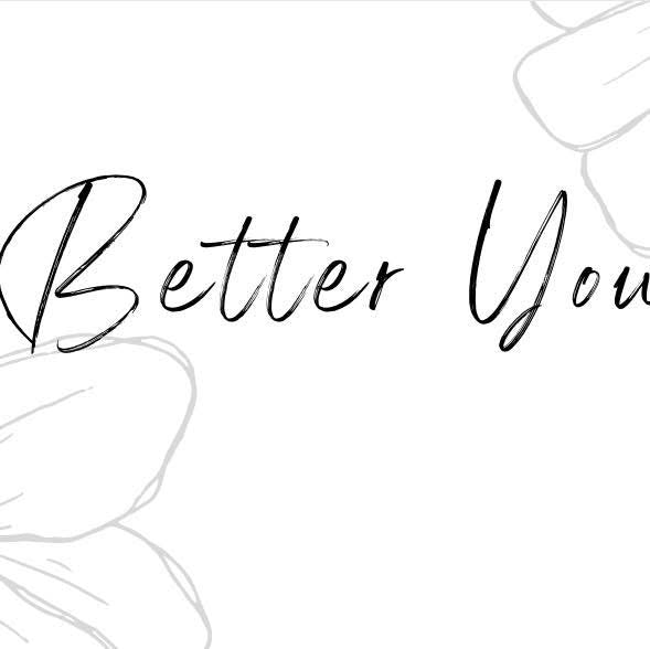 Better You